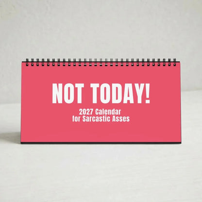 🔥 HOT SALE 🔥😂NOT TODAY! — Unfiltered Signs & Calendars