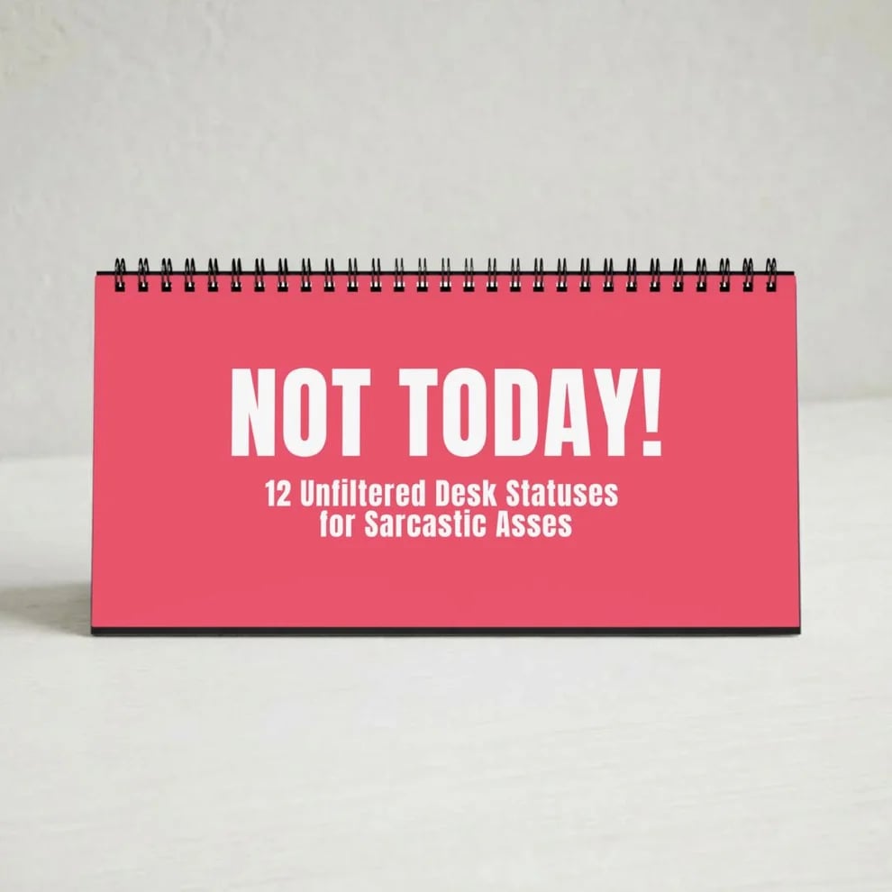🔥 HOT SALE 🔥😂NOT TODAY! — Unfiltered Signs & Calendars