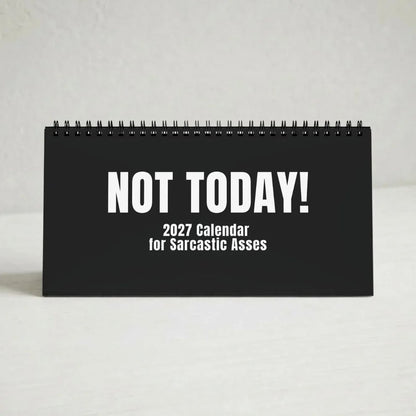 🔥 HOT SALE 🔥😂NOT TODAY! — Unfiltered Signs & Calendars